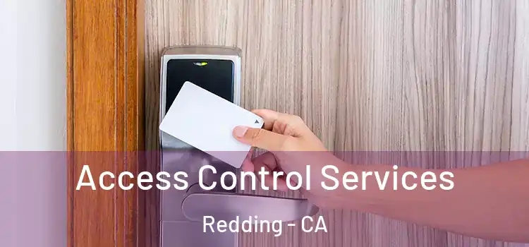  Access Control Services Redding - CA