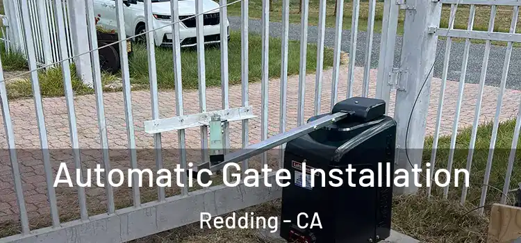 Automatic Gate Installation Redding - CA