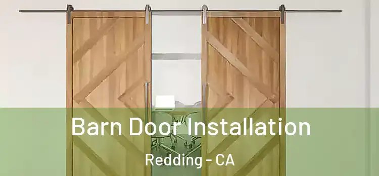  Barn Door Installation Redding - CA