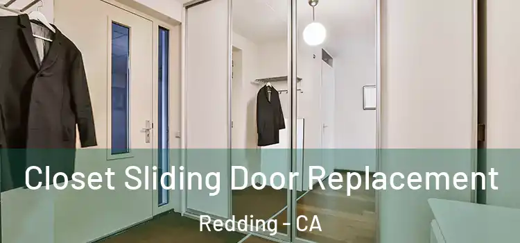  Closet Sliding Door Replacement Redding - CA