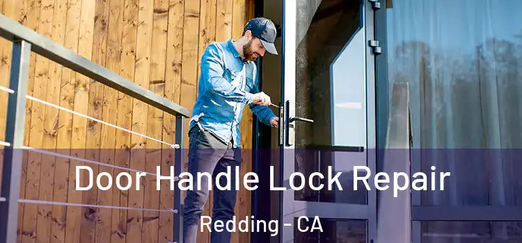 Door Handle Lock Repair Redding - CA