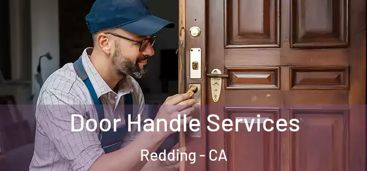  Door Handle Services Redding - CA