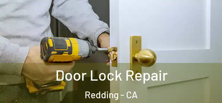  Door Lock Repair Redding - CA
