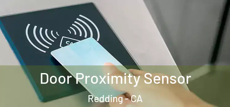 Door Proximity Sensor Redding - CA