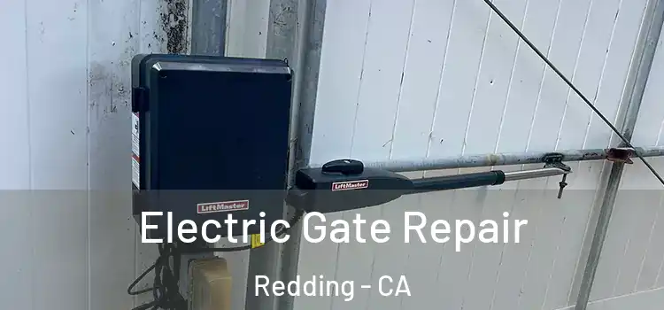  Electric Gate Repair Redding - CA