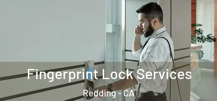  Fingerprint Lock Services Redding - CA