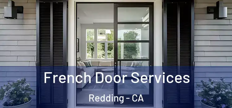  French Door Services Redding - CA