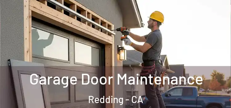  Garage Door Maintenance Redding - CA