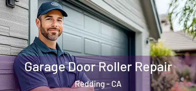  Garage Door Roller Repair Redding - CA