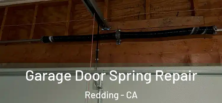  Garage Door Spring Repair Redding - CA