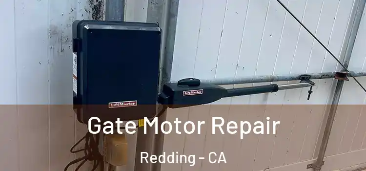  Gate Motor Repair Redding - CA