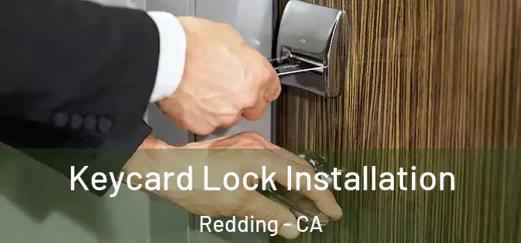 Keycard Lock Installation Redding - CA