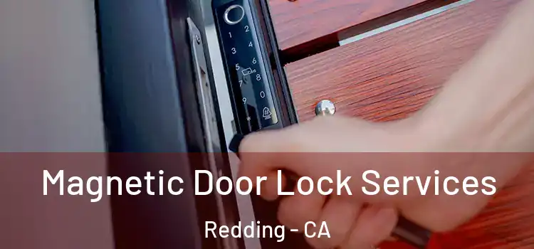  Magnetic Door Lock Services Redding - CA