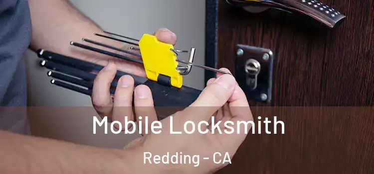 Mobile Locksmith Redding - CA