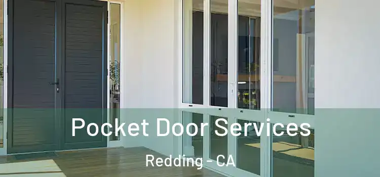  Pocket Door Services Redding - CA