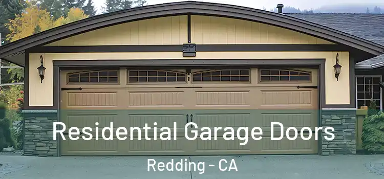  Residential Garage Doors Redding - CA