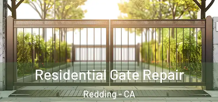 Residential Gate Repair Redding - CA