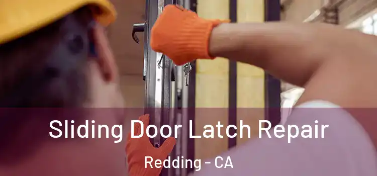  Sliding Door Latch Repair Redding - CA
