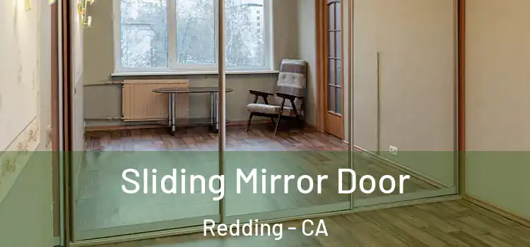  Sliding Mirror Door Redding - CA