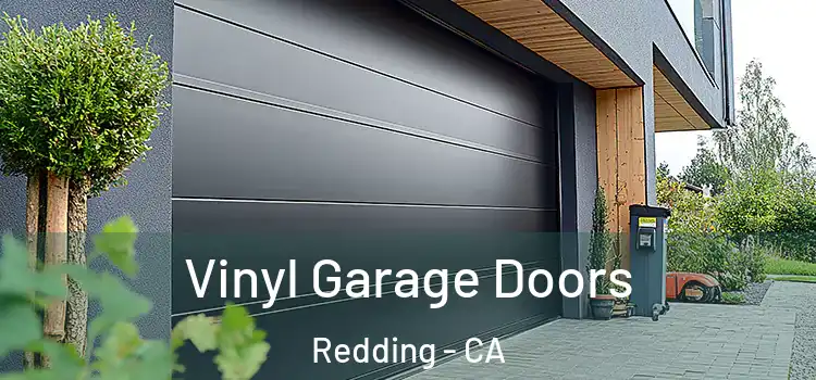  Vinyl Garage Doors Redding - CA
